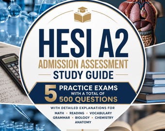 HESI A2 Admission Assessment Study Guide PDF | 5 Exams, 500 Questions