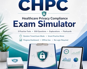 CHPC Healthcare Privacy Compliance Exam Simulator | HIPAA Practice Tests, 500 Q&A + Flashcards