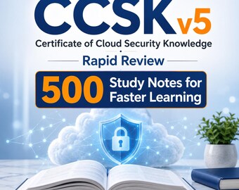 CCSK v5 Certificate Cloud Security Rapid Review | 500 Study Notes (Digital Download)