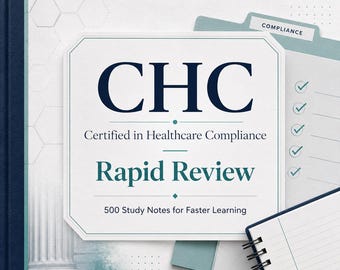 CHC Certified in Healthcare Compliance Rapid Review PDF | 500 Study Notes, Healthcare Exam Prep