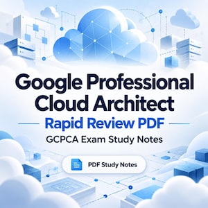 May include: A digital graphic featuring the text Google Professional Cloud Architect Rapid Review PDF GCPCA Exam Study Notes. The design includes a large blue cloud icon, server rack illustrations, and a button labelled PDF Study Notes.