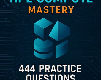 HPE Compute Certification Guide: 444 Practice Questions for the Advanced HPE1-H02 Exam
