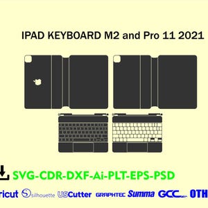 May include: An illustration of an iPad keyboard and case, with the text "IPAD KEYBOARD M2 and Pro 11 2021". The image includes the Apple logo and the file formats SVG, CDR, DXF, Ai, PLT, EPS, and PSD. The image also includes the logos of Cricut, Silhouette, USCutter, GRAPHTEC, Summa, GCC, and OTHER.