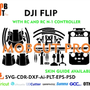 May include: A black and white graphic of a DJI Flip skin guide, including RC and RC N-1 controller. The image features the text "MOB CUT Pro" and "MOB CUT PRO" in orange. Additional text includes "SKIN GUIDE AVAILABLES" and file type information.