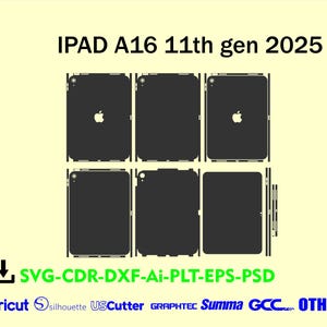 May include: An illustration of an iPad A16 11th gen 2025, featuring a black design with the Apple logo. The image includes the text "SVG-CDR-DXF-Ai-PLT-EPS-PSD" and logos for Cricut, Silhouette, USCutter, GRAPHTEC, Summa, GCC, and OTHER.