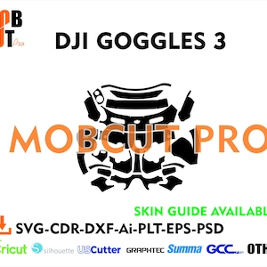 May include: A black and white digital illustration of a DJI Goggles 3, a head-mounted display for drones. The image includes the text "MOB CUT PRO" and a list of file formats: SVG, CDR, DXF, AI, PLT, EPS, PSD. The image also includes logos for Cricut, Silhouette, US Cutter, Graphtec, Summa, GCC, and Other.