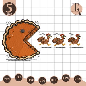 May include: An embroidered design featuring a pie-shaped Pac-Man character chasing three turkeys wearing pilgrim hats. The design is in shades of brown, orange, and black, with a grid background. The text "5 size" is in the upper left corner.