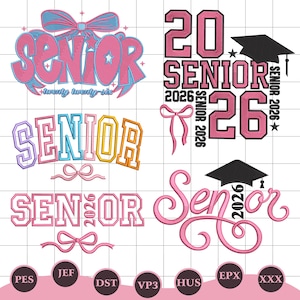 May include: A collection of pink and blue "Senior 2026" designs. The designs include text with bows, stars, and graduation caps. File formats include PES, JEF, DST, VP3, HUS, EPX, and XXX.