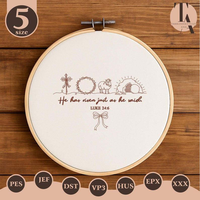 May include: An embroidery hoop with a cream-colored fabric featuring a brown embroidered design. The design includes a cross, a crown of thorns, a lamb, and an empty tomb. The text "He has risen just as he said. LUKE 24:6" is also embroidered.