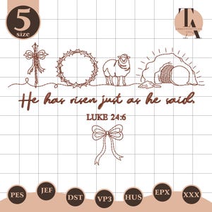 May include: An embroidered design featuring religious symbols: a cross, a crown of thorns, a lamb, and an empty tomb. The text "He has risen just as he said. Luke 24:6" is also included. The design is in shades of brown.