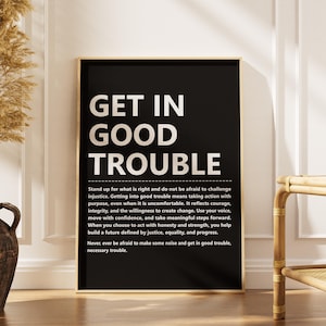 Get in Good Trouble Wall Art, social justice posters, protest art prints, Inspirational Quote, Resistance Art Digital Download