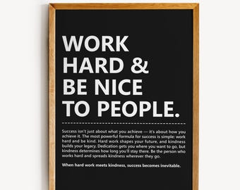 Work Hard and Be Nice to People Wall Art, Inspirational Quote Print, Office Decor Posters, motivational printable quotes, Gift for Teacher