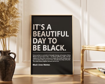 It’s a Beautiful Day to Be Black Poster, melanin prints Wall Art, Digital Download