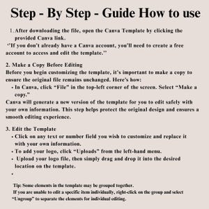 May include: A beige guide titled "Step-By Step - Guide How to use" with instructions for editing a Canva template. The guide includes steps for making a copy, editing text, and adding a logo. The text is in a black, sans-serif font.