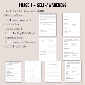 May include: A planner titled "PHASE 1 - SELF-AWARENESS" with sections including "How to Use This Planner with ADHD", "Who I Am Today", and "ADHD Brain Profile". The pages are white with black text, designed for self-reflection and goal setting.