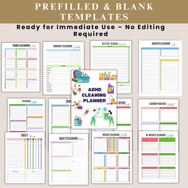 May include: A collection of prefilled and blank cleaning templates. The templates include yearly, monthly, and daily cleaning schedules, as well as checklists for laundry and office cleaning. The central template is an ADHD cleaning planner. Text on the image reads: "Ready for Immediate Use - No Editing Required."