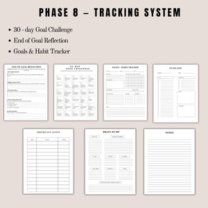 May include: A collection of printable planner pages with the text "PHASE 8 - TRACKING SYSTEM". The pages include sections for a 30-day goal challenge, end-of-goal reflection, goals and habit tracking, to-do lists, important notes, brain dumps, and general notes. The design is minimalist with black text on a cream background.