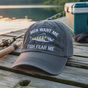 Funny Embroidered Fishing Hat | Men Want Me Fish Fear Me Cap | Washed Dad Hat, Baseball Cap, Fisherman Gift, Outdoor Humor Hat