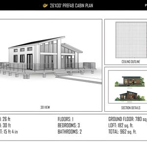 May include: A 26 ft by 30 ft prefab cabin plan labeled C-25-109. The document includes a 3D view of a one-story cabin with a deck, a ceiling outline, and section details. Specifications list 3 bedrooms, 2 bathrooms, and 962 sq. ft. total area.