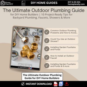 May include: A digital download guide for DIY home builders on outdoor plumbing. The guide includes 10 project-ready tips for backyard plumbing, faucets, showers, and more. The cover features a close-up of plumbing fixtures and pipes.