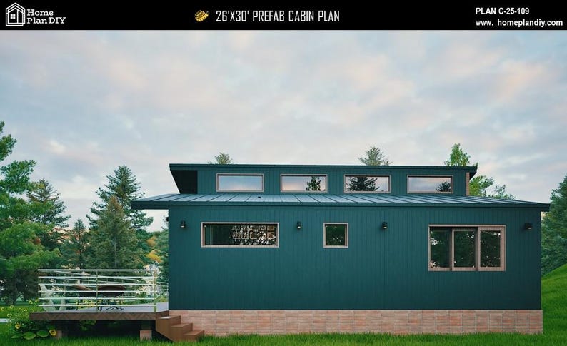 May include: A dark green prefab cabin with a metal roof, rectangular windows, and a wooden deck. The text reads 26'X30' PREFAB CABIN PLAN, PLAN C-25-109, and homeplandiy.com. The structure features a brick-patterned base and exterior wall lights.