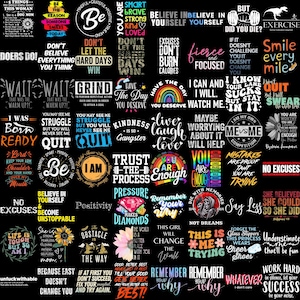 May include: Black background with numerous motivational phrases in various fonts and colors. Phrases include "Believe in Yourself," "No Excuses," and "You Are Enough." A variety of graphics are also included.