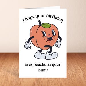 J'espère que votre anniversaire est aussi couleur pêche que votre carte d'anniversaire de clochard.