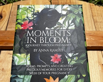 Moments In Bloom | Pregnancy Poetry Journal & Keepsake | Gift for Expecting Mom | Baby Shower Gift | Self-Care for Moms-to-Be