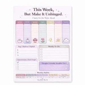 Puede incluir: Un bloc de notas de planificación semanal con el texto This Week, But Make It Unhinged. Clarity for the Week Ahead. Incluye columnas para cada día de la semana con iconos, secciones para Top 3 Before I Spiral, Weekly To-Do, Appointments, Thoughts I Probably Shouldn't Text y Weekly Habits.
