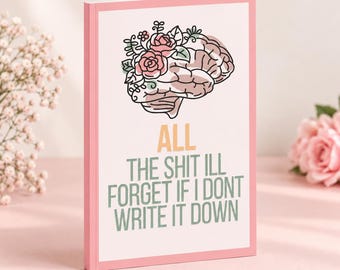 Lustiges Notizbuch mit Blumenmuster für ADHS-Gehirne, Tagebuch für alles, was ich vergessen werde