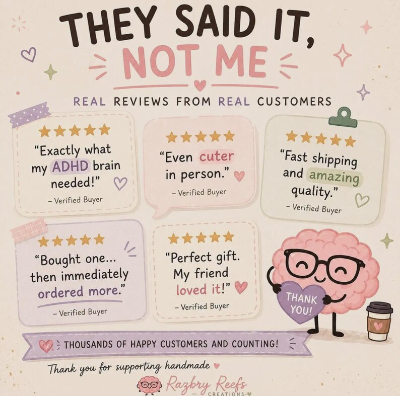 May include: A graphic display titled THEY SAID IT, NOT ME featuring five star reviews from customers. A cartoon pink brain character with black glasses holds a purple heart that says THANK YOU next to a coffee cup. Text includes REAL REVIEWS FROM REAL CUSTOMERS and THOUSANDS OF HAPPY CUSTOMERS AND COUNTING.