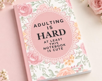 Notizbuch „Erwachsenwerden ist schwer“, lustiges Notizbuch mit Blumenmuster, rosa Schreibwarengeschenk für sie