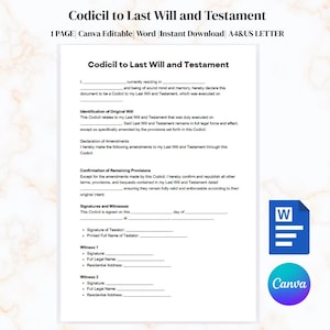 May include: A printable document titled "Codicil to Last Will and Testament" with fillable fields for legal information. The document includes sections for amendments, signatures, and witness details. The design is clean, with a white background and black text. Includes Canva and Word icons.