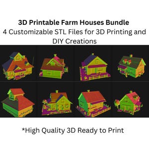 May include: A bundle of 3D printable farm house models. The image shows eight different views of the houses, which are rendered in a colorful, stylized way. The text on the image reads "3D Printable Farm Houses Bundle", "4 Customizable STL Files for 3D Printing and DIY Creations", and "*High Quality 3D Ready to Print".