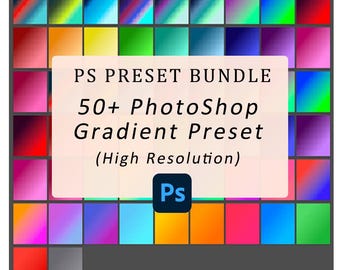 50+ Photoshop Gradient Presets, High-Resolution, Instant Download, Perfect for Photo Editing & Graphic Design
