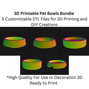May include: Five 3D printable pet bowls in various colours and designs. The bowls are ready to print and can be used for food or decoration.
