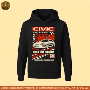May include: Black hoodie featuring a graphic design with a white car, the word "CIVIC", Japanese text, and the phrase "BUILT NOT BOUGHT". The design includes a rising sun and the words "PURE HONDA PERFORMANCE".