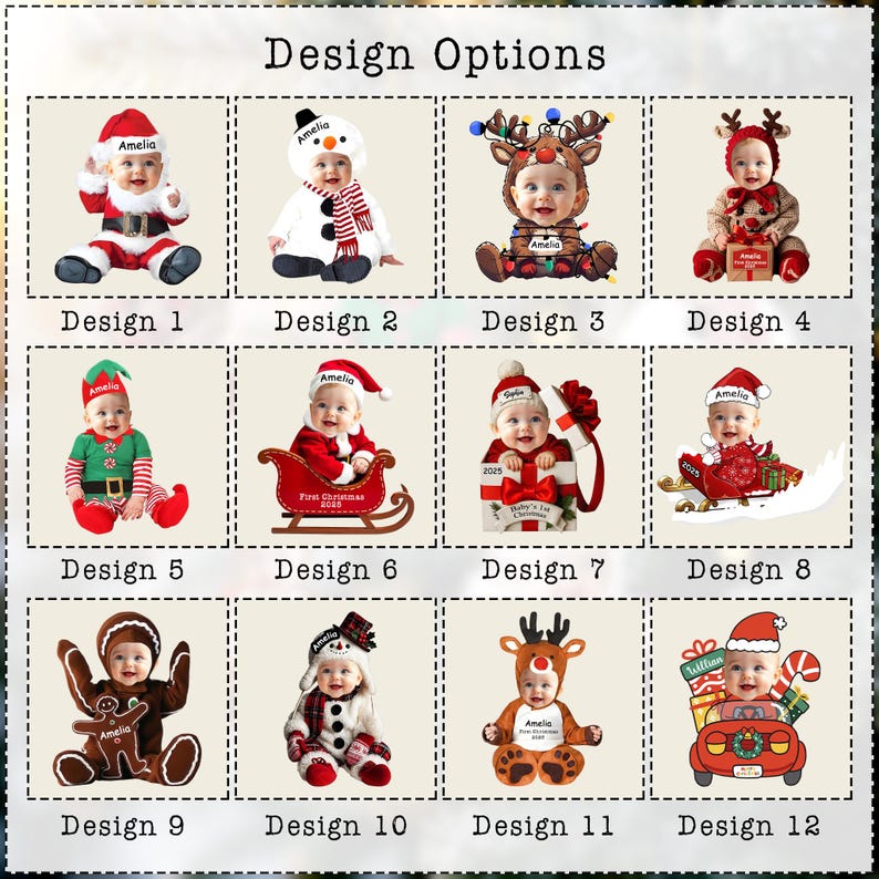 May include: A grid of twelve Christmas-themed baby ornament designs labeled Design 1 through Design 12. Each square features a baby in various holiday costumes including Santa, snowman, reindeer, elf, and gingerbread outfits with personalized names.