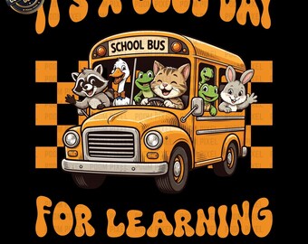 È una buona giornata per imparare! Autobus scolastico PNG SVG, clipart di animali per il primo giorno di scuola, sublimazione per il ritorno a scuola, download digitale per insegnanti.