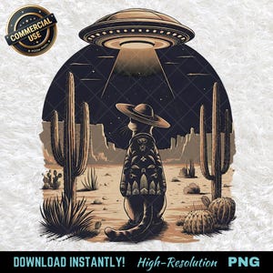 Könnte beinhalten: Digitale Illustration einer Katze mit Sombrero und Poncho in einer Wüstenlandschaft unter einem UFO. Die Katze blickt auf den Lichtstrahl des UFOs. Der Hintergrund zeigt Kakteen und einen Sternenhimmel. Der Text "DOWNLOAD INSTANTLY! High-Resolution PNG".