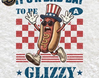 È una brutta giornata per essere un Glizzy PNG SVG, Divertente clipart di hot dog e birra per il 4 luglio, Patriottico retrò americano, Download digitale per feste barbecue estive