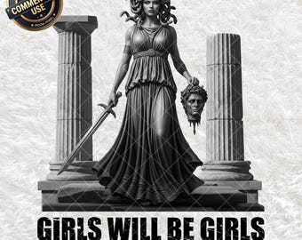 Girls Will Be Girls PNG, Medusa with the Head of Perseus, Feminist Greek Mythology, Women Empowerment Digital Download, Medusa Sublimation
