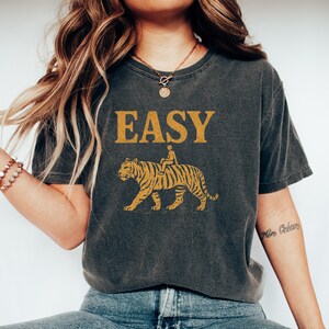 Easy Tiger T-Shirt, Vintage Distressed Tiger Shirt, Retro Tiger Tee, Trendy Grunge Indie Boho Shirt, Graphic Tee