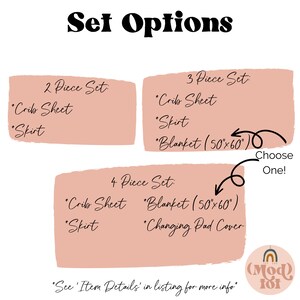 May include: A pink and white graphic showing three different crib bedding set options. The options include a 2-piece set with a crib sheet and skirt, a 3-piece set with a crib sheet, skirt, and blanket, and a 4-piece set with a crib sheet, skirt, blanket, and changing pad cover. The text "Choose One!" is written next to the 3-piece and 4-piece set options.