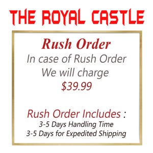 May include: A square sign with a gold border featuring the red text THE ROYAL CASTLE at the top. Below, the text reads: Rush Order, In case of Rush Order We will charge $39.99, Rush Order Includes: 3-5 Days Handling Time, 3-5 Days for Expedited Shipping.