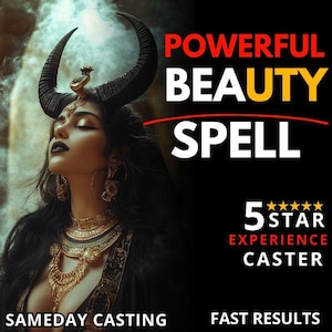May include: A woman with dark hair and horns wears gold jewelry and a black dress. The text "POWERFUL BEAUTY SPELL" is in red and yellow. The text "5 STAR EXPERIENCE CASTER" is in yellow. The text "SAMEDAY CASTING" is in white. The text "FAST RESULTS" is in white.