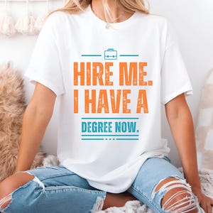 Funny Graduation Shirt, Funny Graduation T-Shirt for College Grads, Graduation T-Shirt, Funny Graduation Gift, Class Of 2025 Graduate Shirt