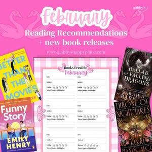 May include: A pink graphic with the word "February" and "Reading Recommendations + new book releases." The image features book covers, including "Better Than The Movies" and "The Ballad of Falling Dragons," and a book review template.