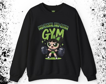 Buttercup Fitness Sweatshirt | Powerpuff Girls Merchandise | No Pain No Gain