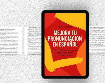 Mini-eBook Improve your Pronunciation in Spanish | PDF guide for students | Clear and natural pronunciation | Learn Spanish